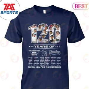 New York Yankees 120 Years Of The Greatest MLB Teams Thank You For The Memories T-Shirt, New York Yankees T-shirt