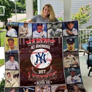 Heroes Get Remembered But Legends Never Die Yankees Quilt, New York Yankees Quilt