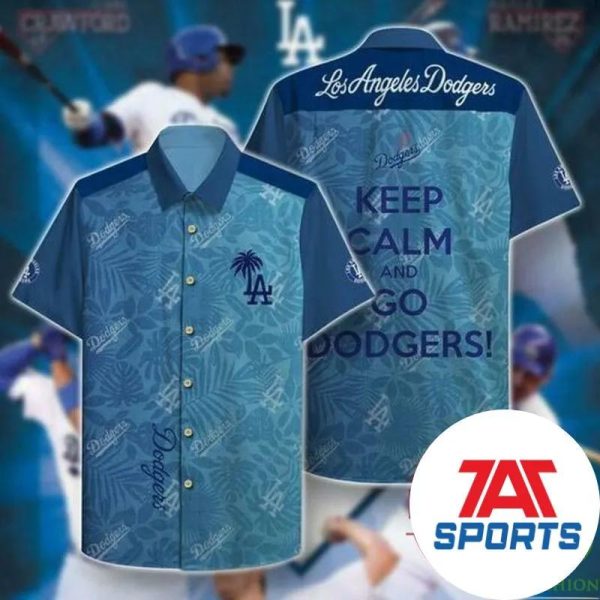 Los Angeles Dodgers Keep Calm And Go Dodgers Hawaiian Shirt, Hawaiian Shirt Dodgers